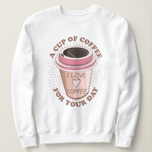 Sweatshirt Une tasse de café