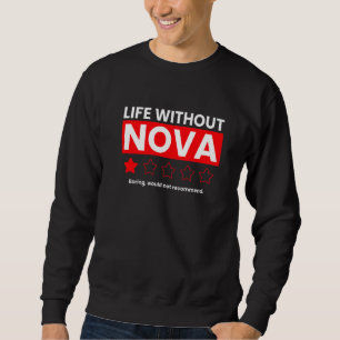 Sweatshirt Une Vie Sans Nova Boring Ne Recommanderait Pas Rev