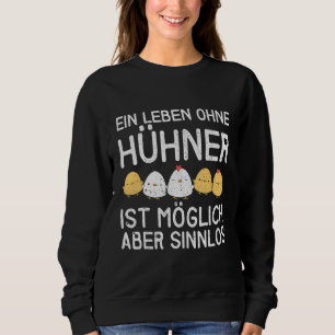 Sweatshirt Une Vie Sans Poulets Est Possible, Mais Sans Point