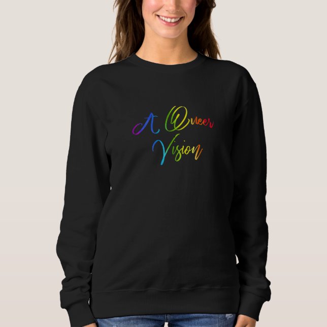Sweatshirt Une vision Queer Arc-en-ciel Fierté neutre genre A (Devant)