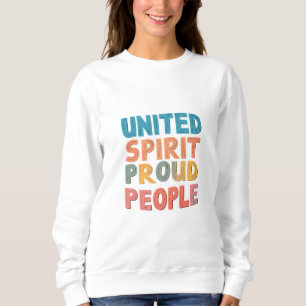 Sweatshirt "United Spirit Fiers People."