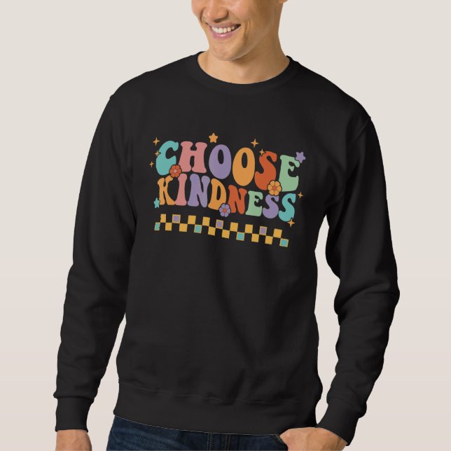 Sweatshirt Unity Day Choose Kindness Anti bullying Groovy Be  (Devant)