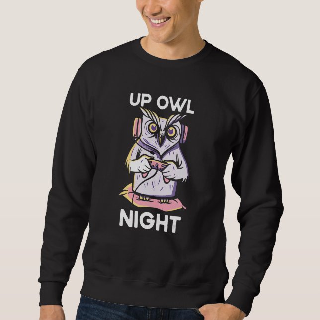 Sweatshirt Up Owl Night Gaming Owl Animal Video Game  Gamer N (Devant)