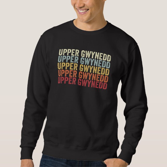 Sweatshirt Upper Gwynedd Pennsylvania Upper Gwynedd PA Retro  (Devant)