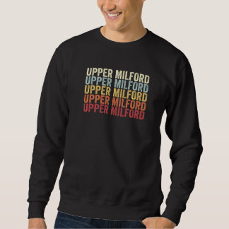 Sweatshirt Upper Milford Pennsylvania Upper Milford PA Retro