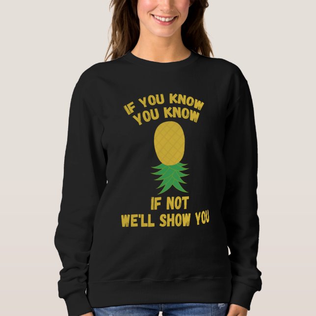 Sweatshirt Upside Down Pineapple  Swingers If You Know You Kn (Devant)