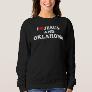 Sweatshirt Usa Carte Fier Christian I Love Jesus And Oklahoma