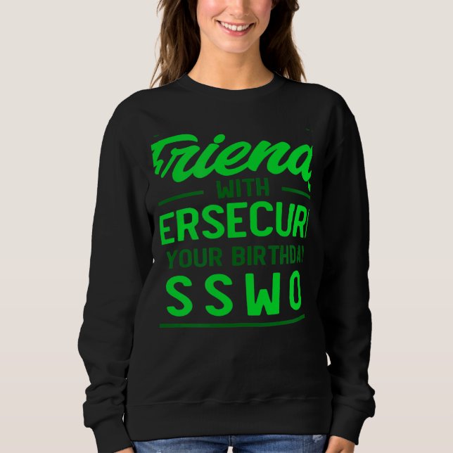 Sweatshirt Use Your Birthday As Password Cyber Security Exper (Devant)