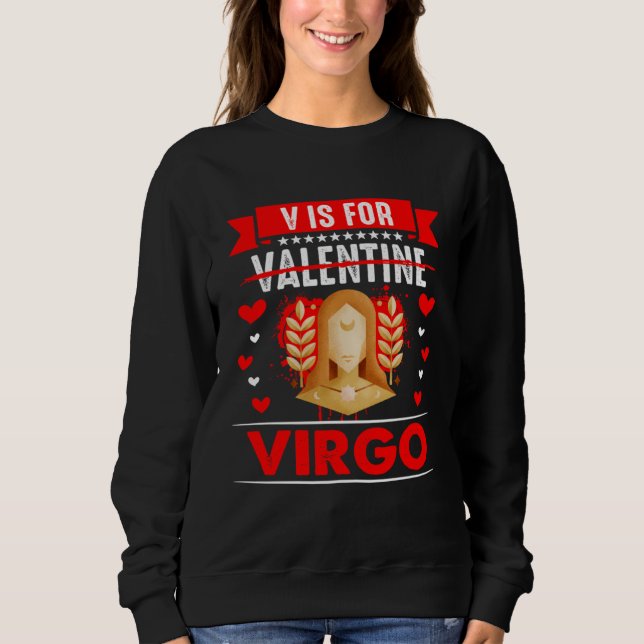 Sweatshirt V is for Virgo  Anti Valentines Day (Devant)