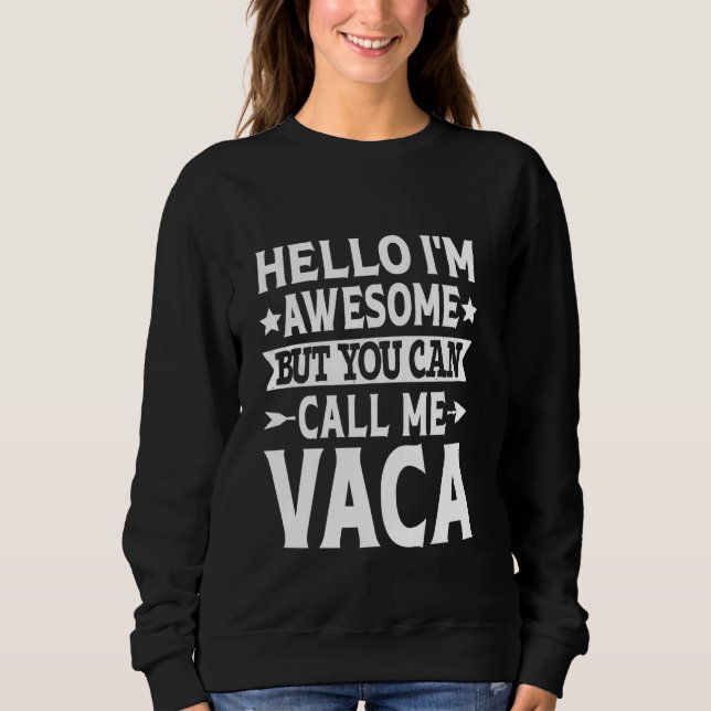 Sweatshirt Vaca Nom de famille Call Me Vaca Famille Team Nom  (Devant)
