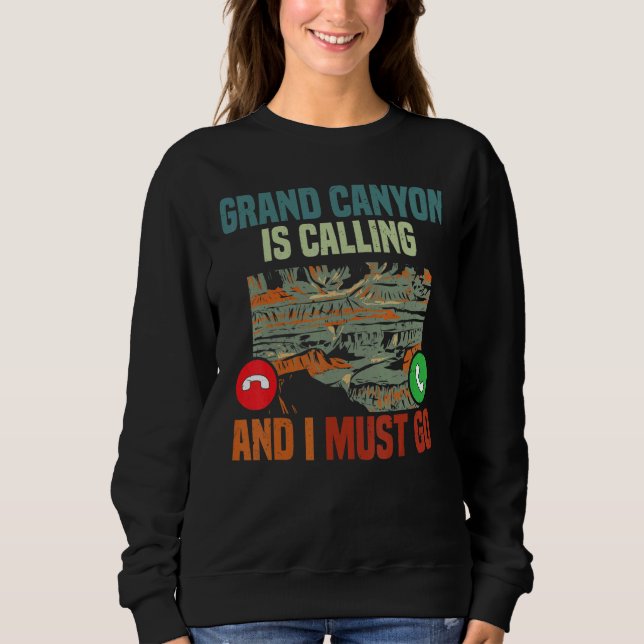 Sweatshirt Vacation National Park Grand Canyon Is Calling I M (Devant)