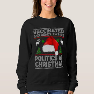 Sweatshirt Vacciné Drôle Et Prêt À Parler Politique Au Chr