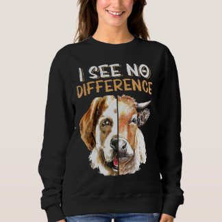 Sweatshirt Vache Chien Visage Je Ne Vois Aucune Différence Vé