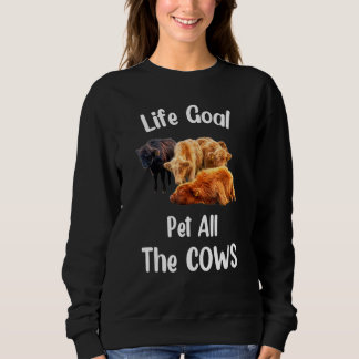 Sweatshirt Vache  Objectif De Vie Caresser Toutes Les Vaches 