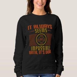 Sweatshirt Vélo - Il semble toujours impossible