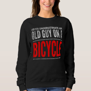 Sweatshirt Vélo Verrouiller Ne Sous-Estime Jamais Un Vieux Ho