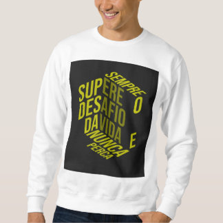 Sweatshirt Vencer é a única opção