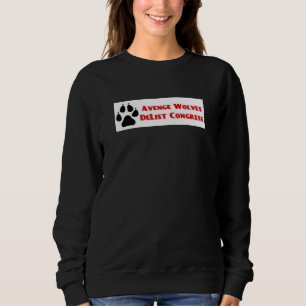 Sweatshirt Vengez les loups, radiez le congrès, votez-les deh
