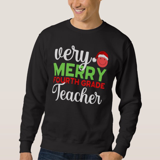 Sweatshirt Very Merry 4th Grade Teacher Fourth Christmas Scho (Devant)