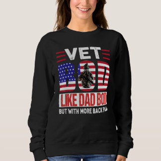 Sweatshirt Vet Bod Like Dad Bod But With More Back Pain  