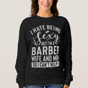 Sweatshirt Vêtements de femme de coiffeur et de maman Conce