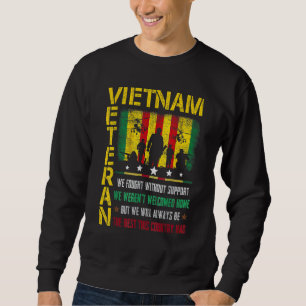 Sweatshirt Vétéran du Vietnam Nous avons combattu sans soutie