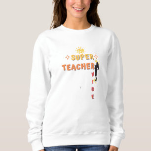 Sweatshirt Vibe Super enseignant