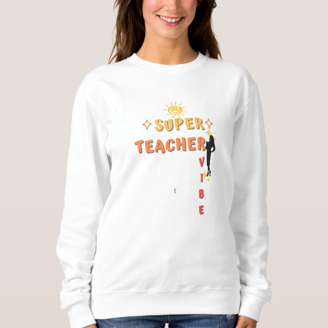 Sweatshirt Vibe Super enseignant (Devant)