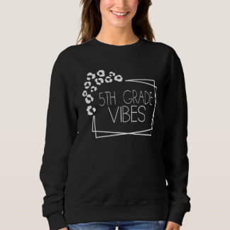 Sweatshirt Vibes de 5e Professeur de cinquième année