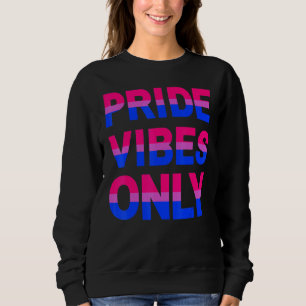 Sweatshirt Vibes de fierté seulement Bisexual Bi LGBTQIA Homm