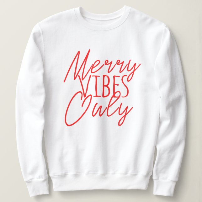Sweatshirt Vibes de plaisance uniquement (Design devant)