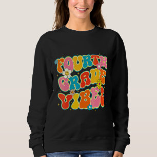 Sweatshirt Vibes de quatrième année Équipe de 4e année Rétro