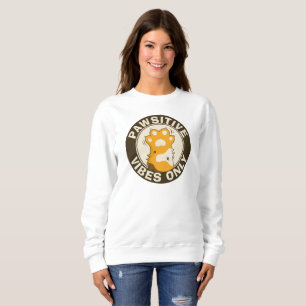 Sweatshirt Vibrations positives uniquement Patte de chat mign