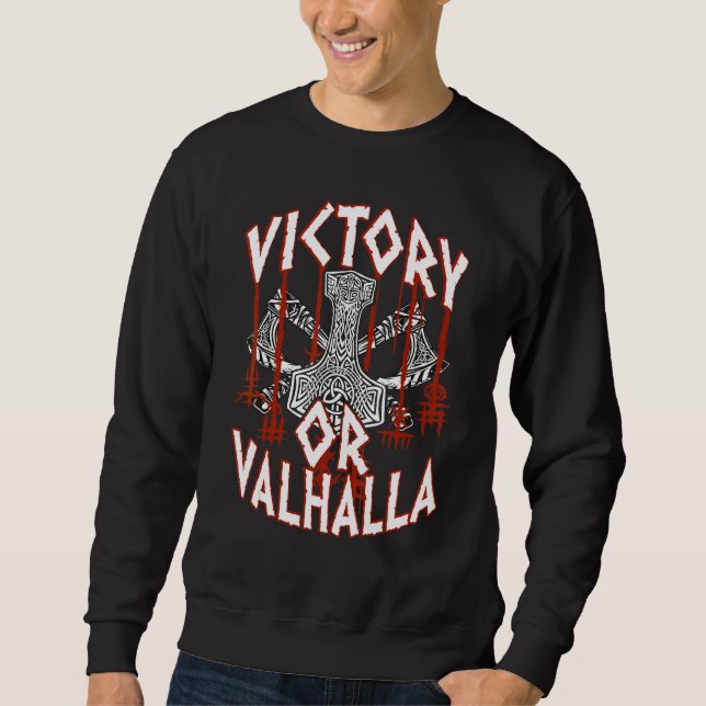 Sweatshirt Victory Or Valhalla Thor's Hammer Viking Vikings (Devant)