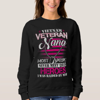 Sweatshirt Vietnam Veteran Nana Raised By My Hero  Veteran Da