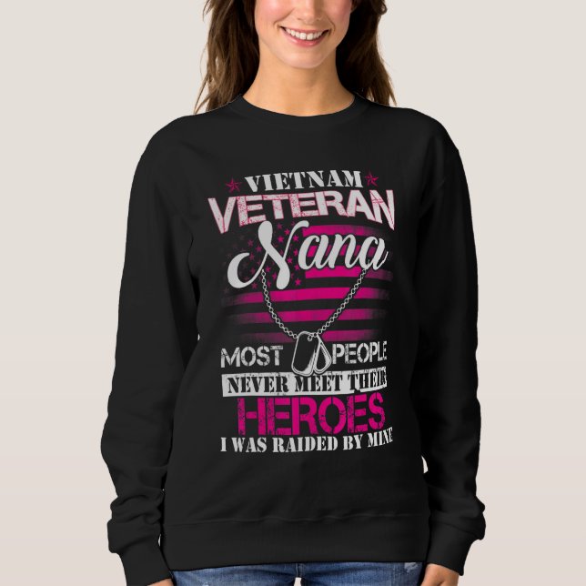 Sweatshirt Vietnam Veteran Nana Raised By My Hero  Veteran Da (Devant)