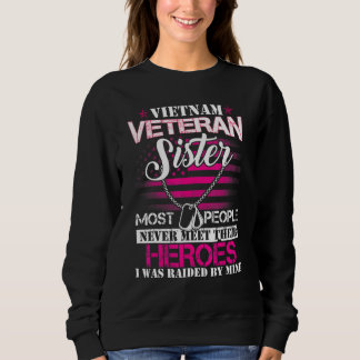Sweatshirt Vietnam Veteran Sister Raised By My Hero  Veteran 