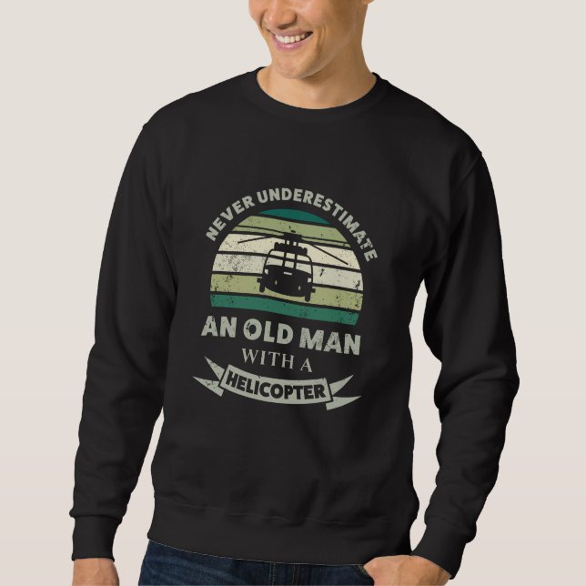 Sweatshirt Vieux homme avec un hélicoptère Drôle papa cadeau (Devant)