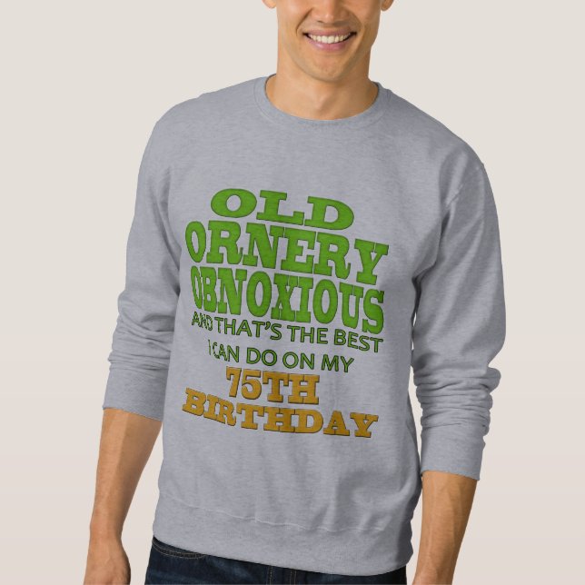 Sweatshirt Vieux soixante-quinzième cadeaux d'anniversaire (Devant)