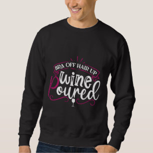 Sweatshirt Vin Boisson Vin Cave Bra Hair Up Vin Pour