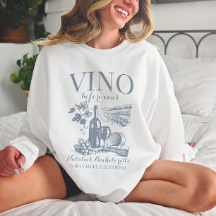 Sweatshirt Vino Avant Vows Bach Custom Winery Bachelorette