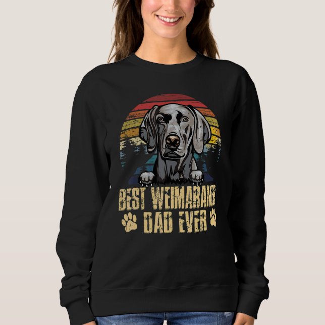 Sweatshirt Vintage Best Weimaraner Dad Ever  Dog Dad (Devant)