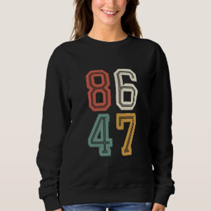 Sweatshirt Vintage Classique 86 47 Anti Trump 2024 Mettre en