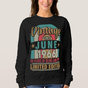 Sweatshirt Vintage Depuis Juin 1966 Anniversaire 56 Ans D'Êtr