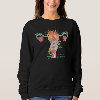 Sweatshirt Vintage No Uterus No Opinion Feminist Pro Choice 2
