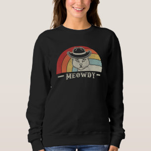 Sweatshirt Vintage Retro Meowdy ! Funny Country Music Chat Co