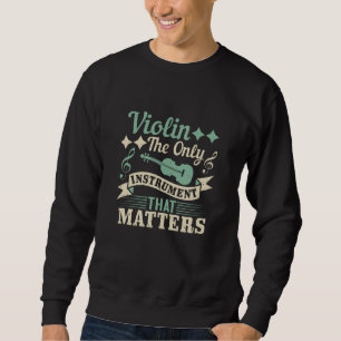 Sweatshirt Violer le seul instrument qui compte