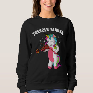 Sweatshirt Violin music unicorn fiddle string Trebble Maker