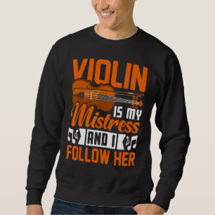 Sweatshirt Violon est ma maîtresse Violoniste Music Player gr