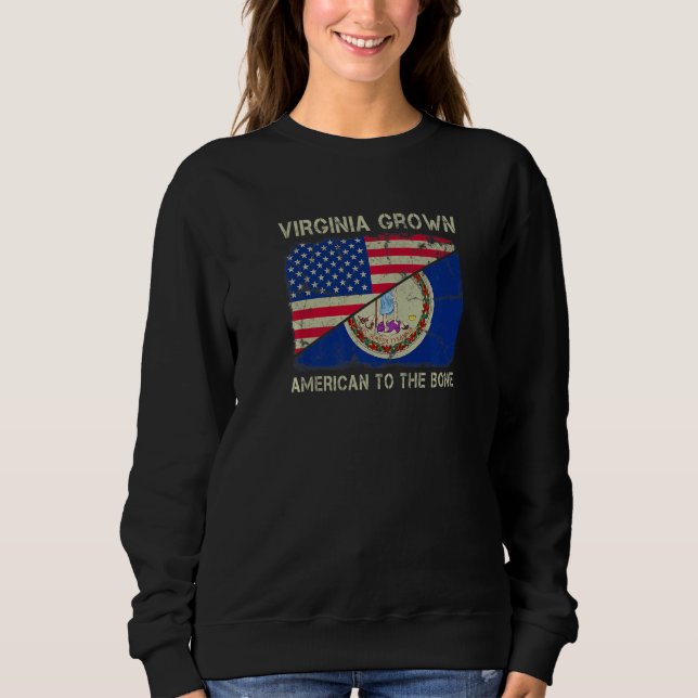 Sweatshirt Virginia Grown American To The Bone Home State Vir (Devant)